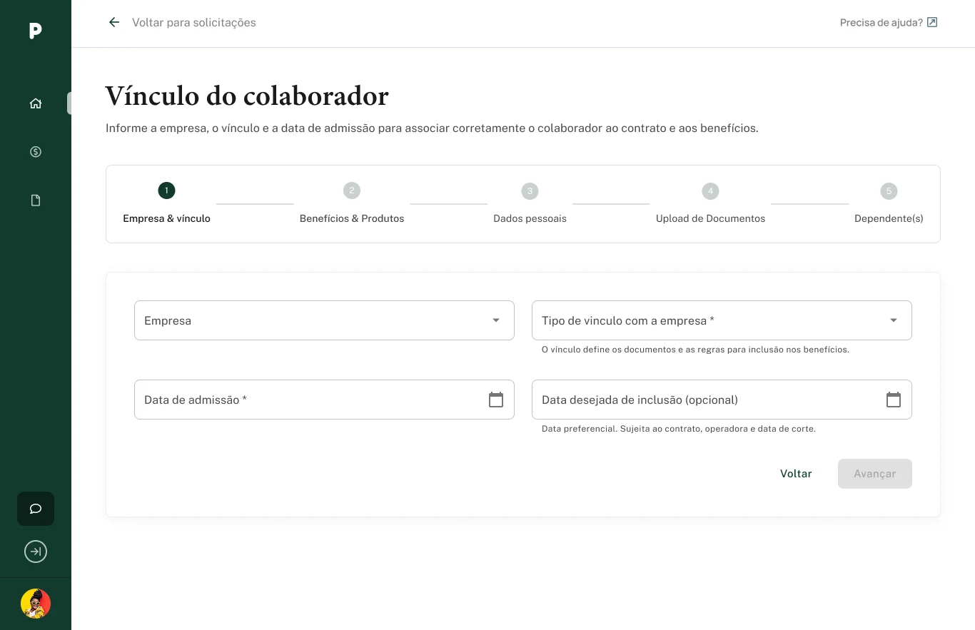 Inclusão: a primeira etapa identifica a relação do colaborador com a empresa.